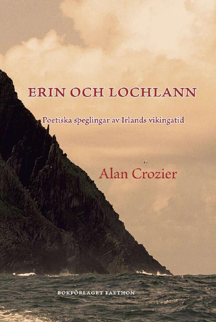 Erin och Lochlann - poetiska speglingar av Irlands vikingatid