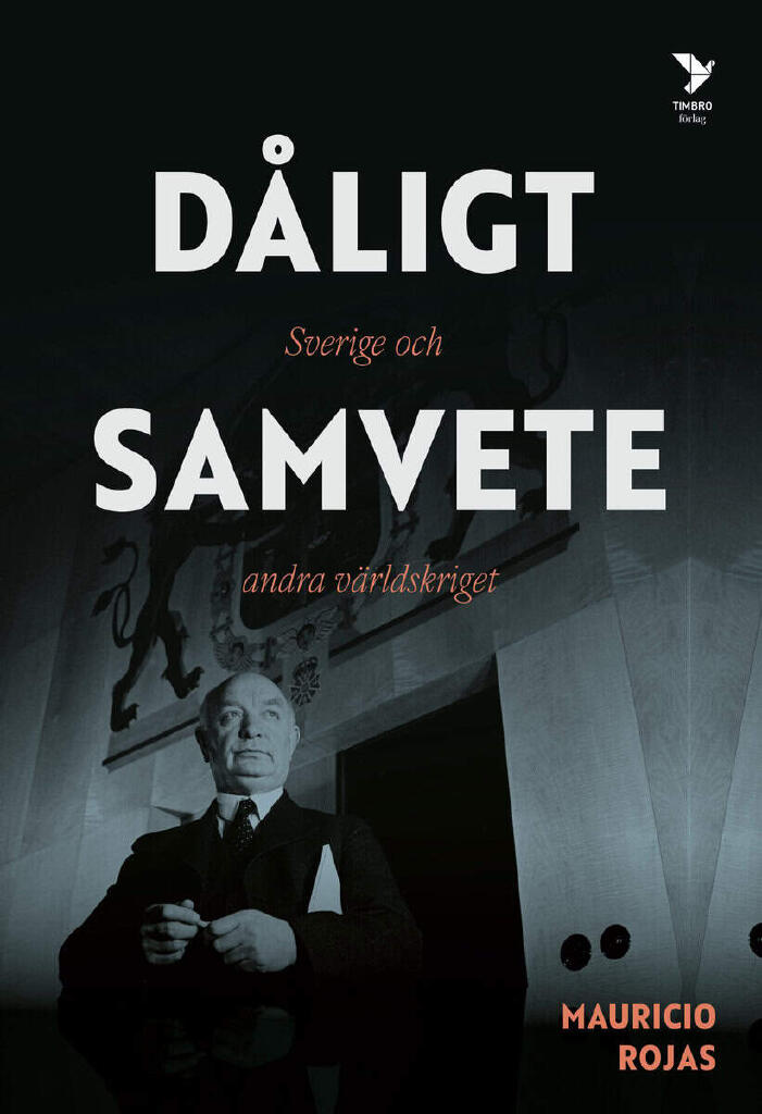 D&aring;ligt samvete - Sverige och andra v&auml;rldskriget