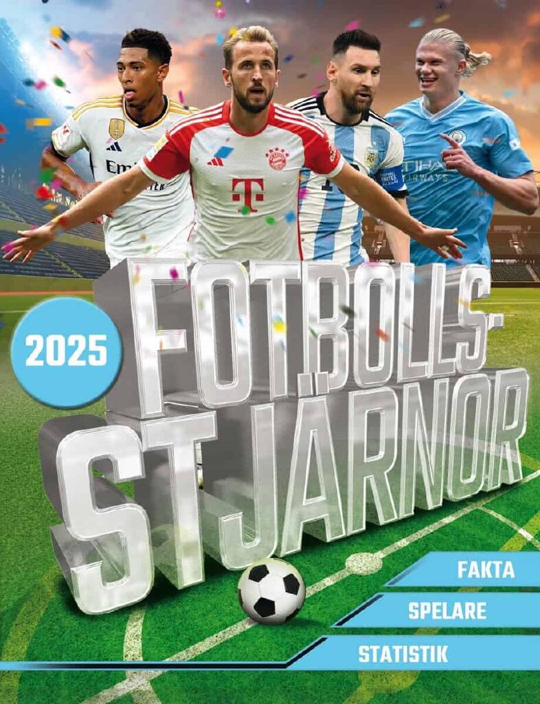 Fotbollsstj&auml;rnor 2025 - fakta, spelare, statistik