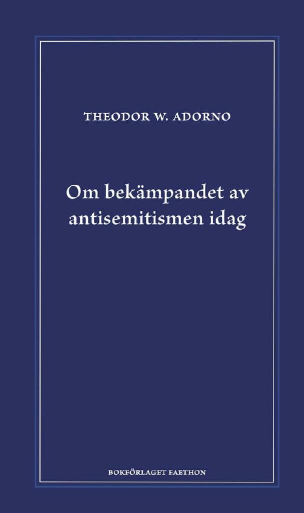 Om bekämpandet av antisemitismen idag