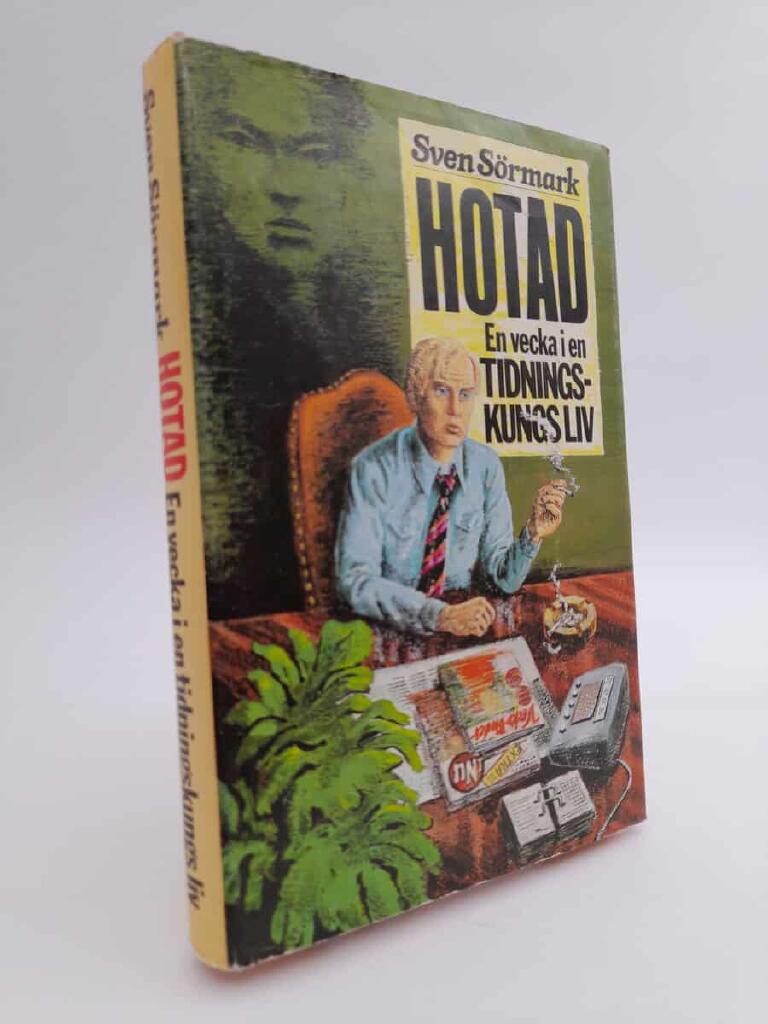 Hotad : en vecka i en tidningskungs liv : en kriminalroman