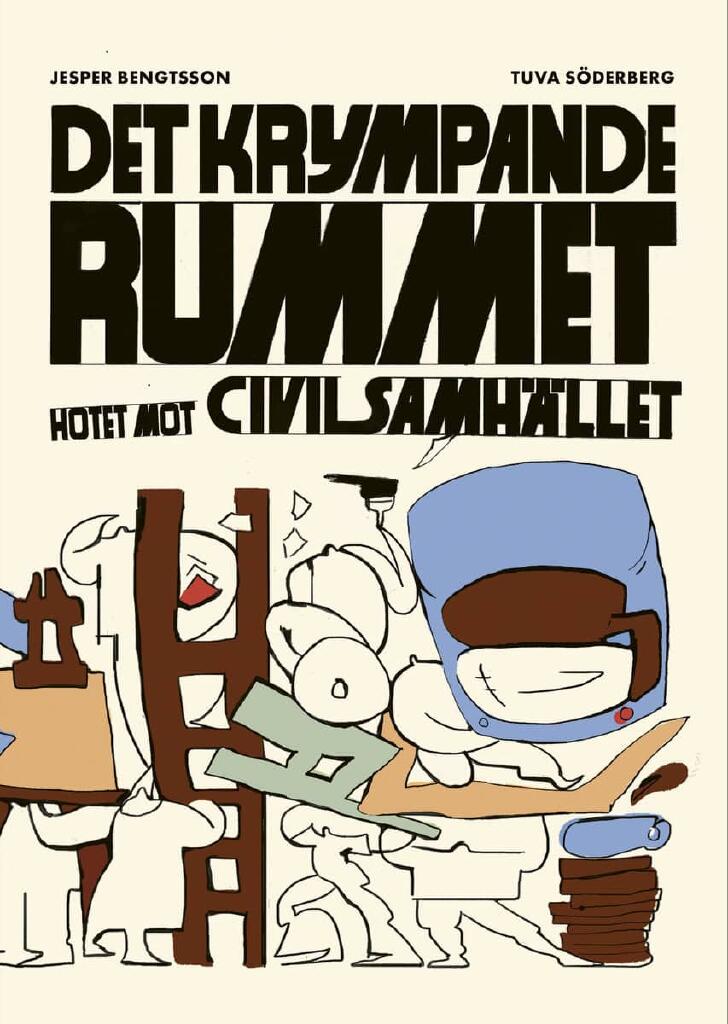 Det krympande rummet - hotet mot civilsamh&auml;llet