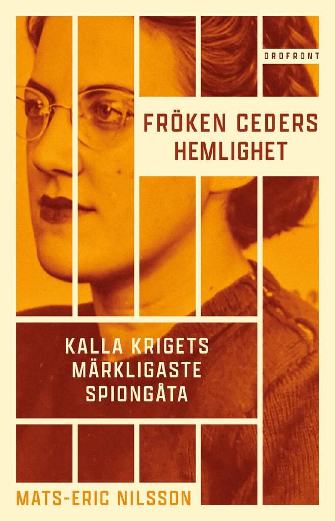 Fröken Ceders hemlighet: Kalla krigets märkligaste spiongåta