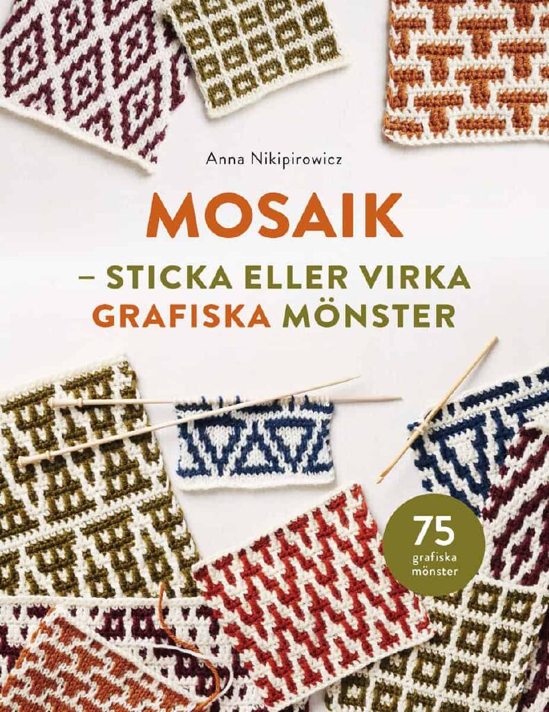 Mosaik: sticka och virka grafiska m&ouml;nster