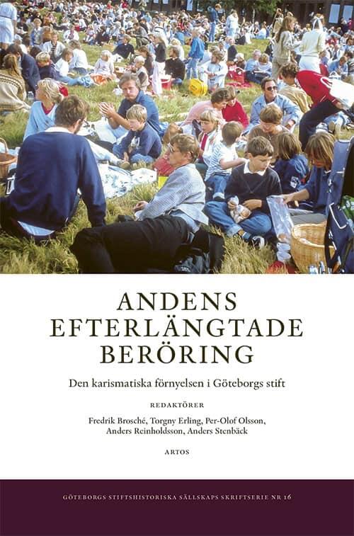 Andens efterl&auml;ngtade ber&ouml;ring - den karismatiska f&ouml;rnyelsen i G&ouml;teborgs stift