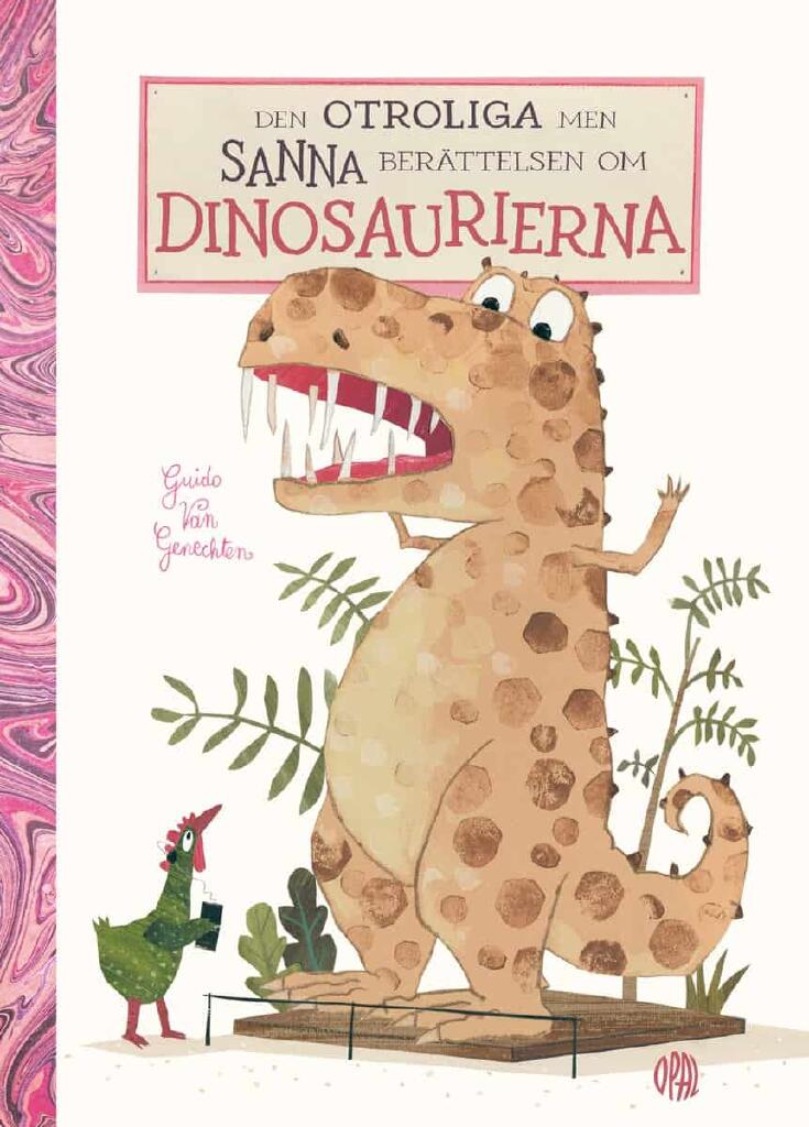 Den otroliga men sanna ber&auml;ttelsen om dinosaurierna