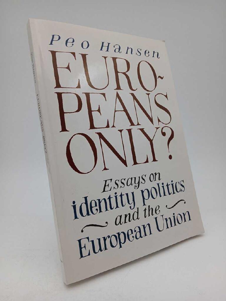 Europeans only? [Elektronisk resurs] : essays on identity politics and the European Union