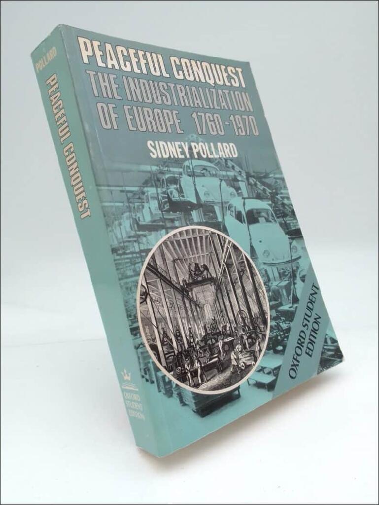 Peaceful conquest : the industrialization of Europe, 1760-1970
