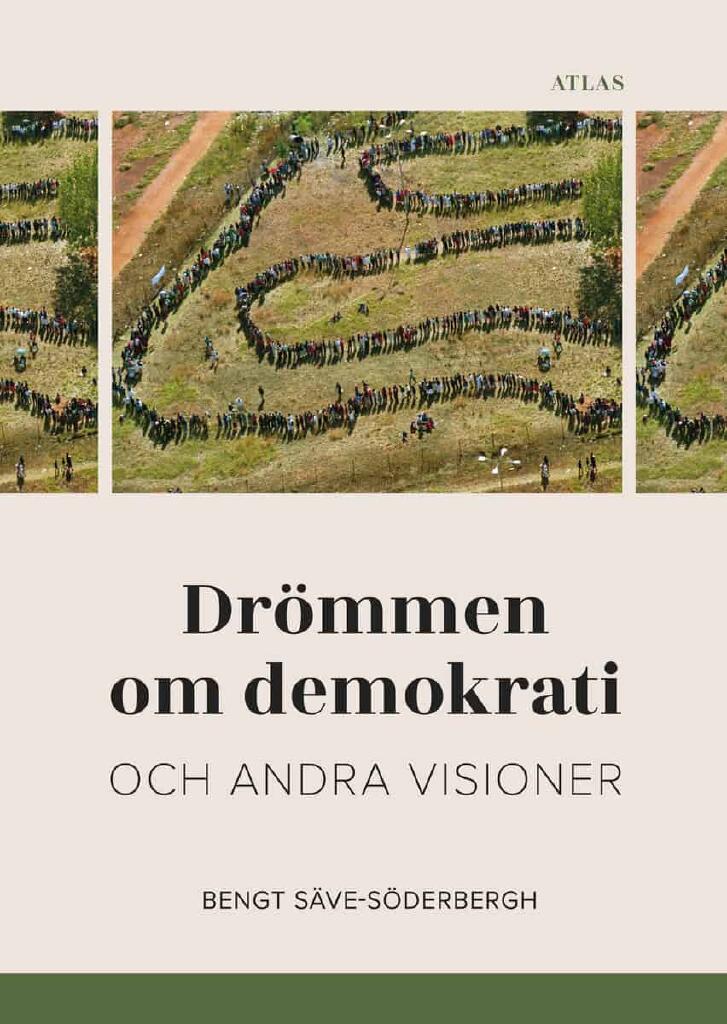 Dr&ouml;mmen om demokrati och andra visioner