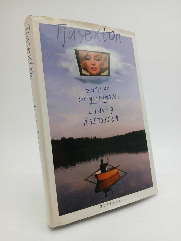 Tjusexton : ess&auml;er om Sverige i framtiden