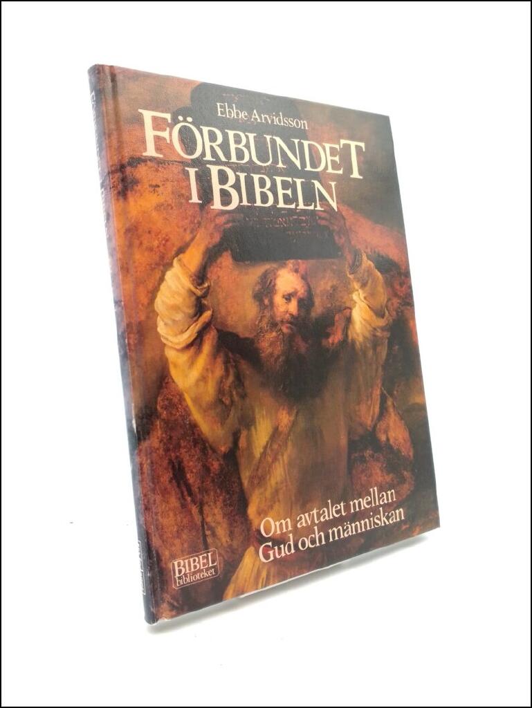 F&ouml;rbundet i Bibeln - om avtalet mellan Gud och m&auml;nniskan