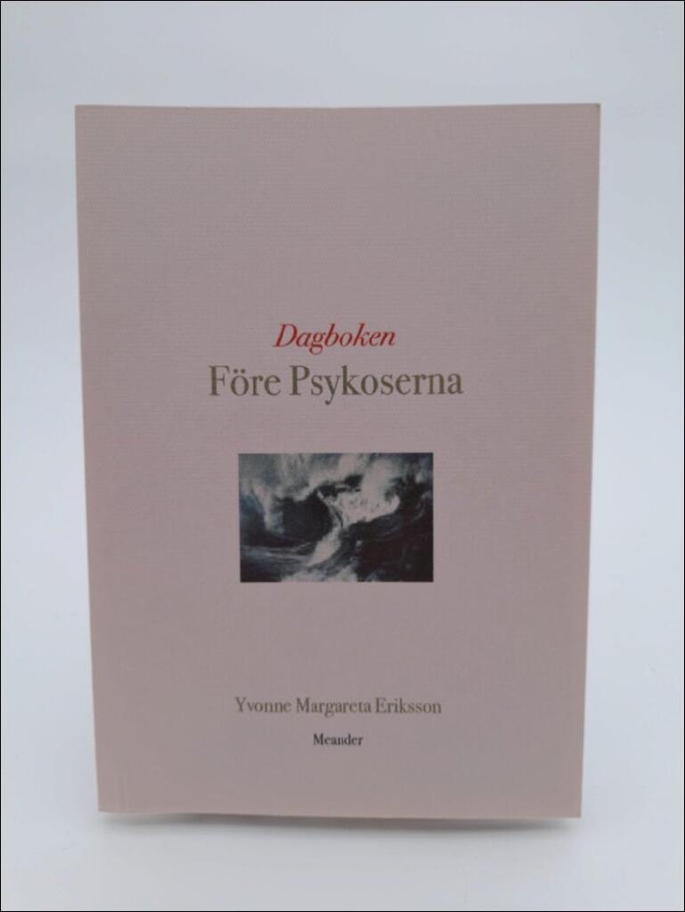 Dagboken - f&ouml;re psykoserna