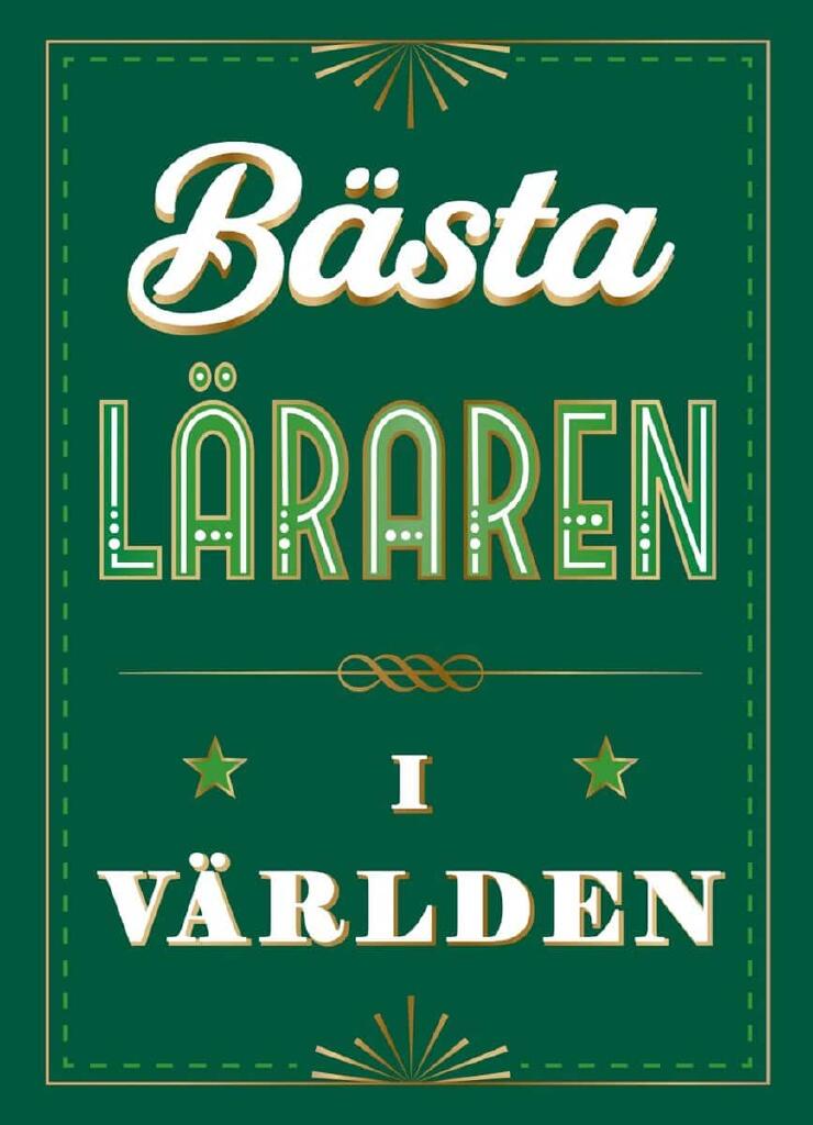 B&auml;sta l&auml;raren i v&auml;rlden