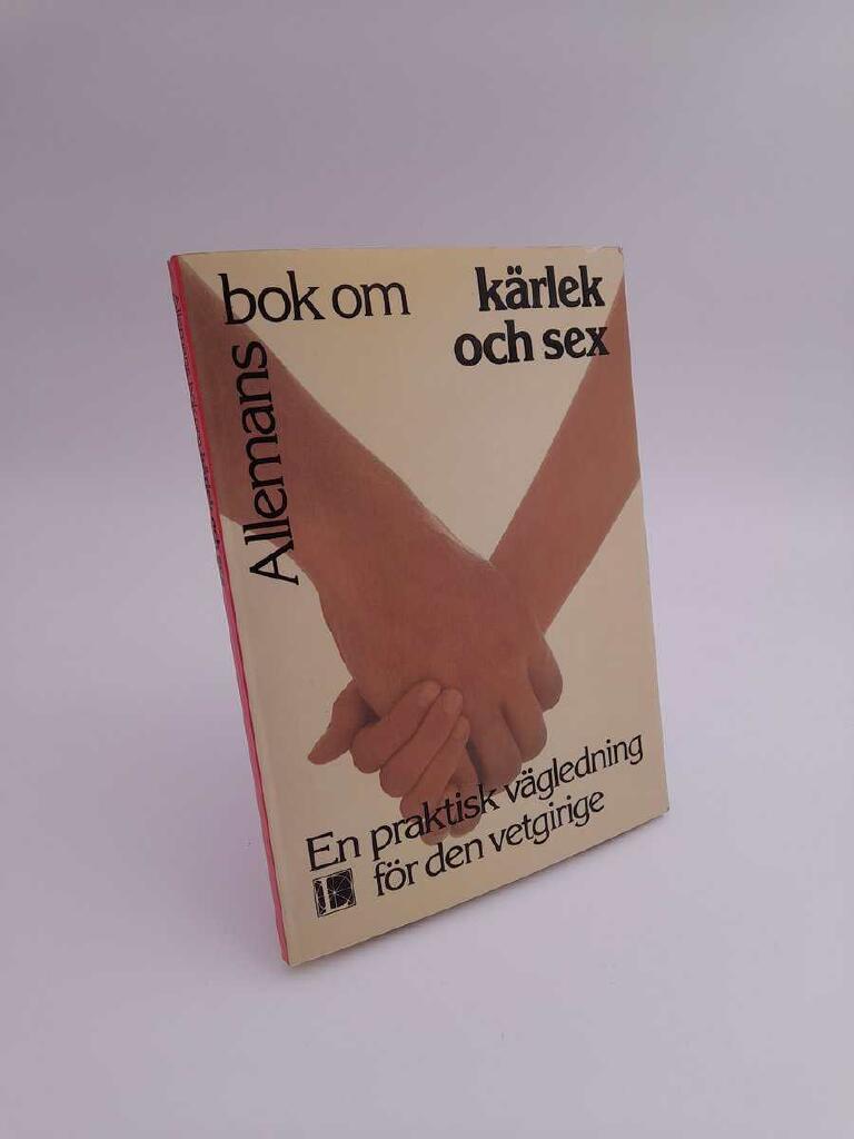 Allemans bok om kroppen och h&auml;lsan : [en praktisk v&auml;gledning f&ouml;r den vetgirige]
