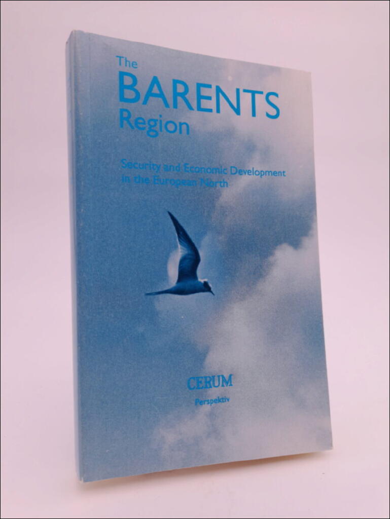 The Barents region : security and economic development in the European North