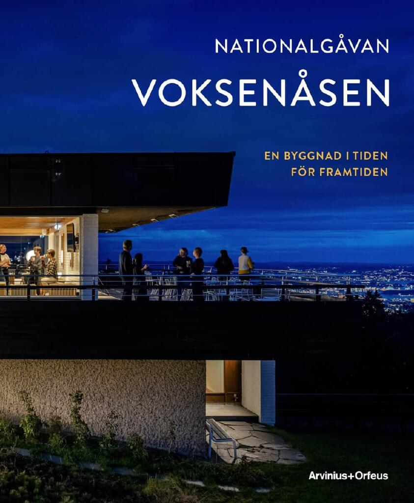 Nationalg&aring;van Voksen&aring;sen - en byggnad i tiden f&ouml;r framtiden