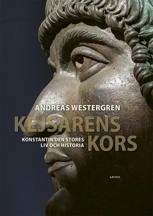Kejsarens kors - Konstantin den stores liv och historia