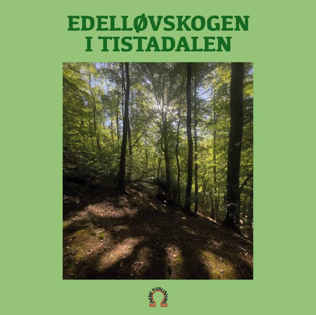 Edell&oslash;vskogen i Tistadalen