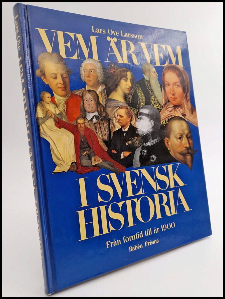 Vem är vem i svensk historia : från forntid till år 1900