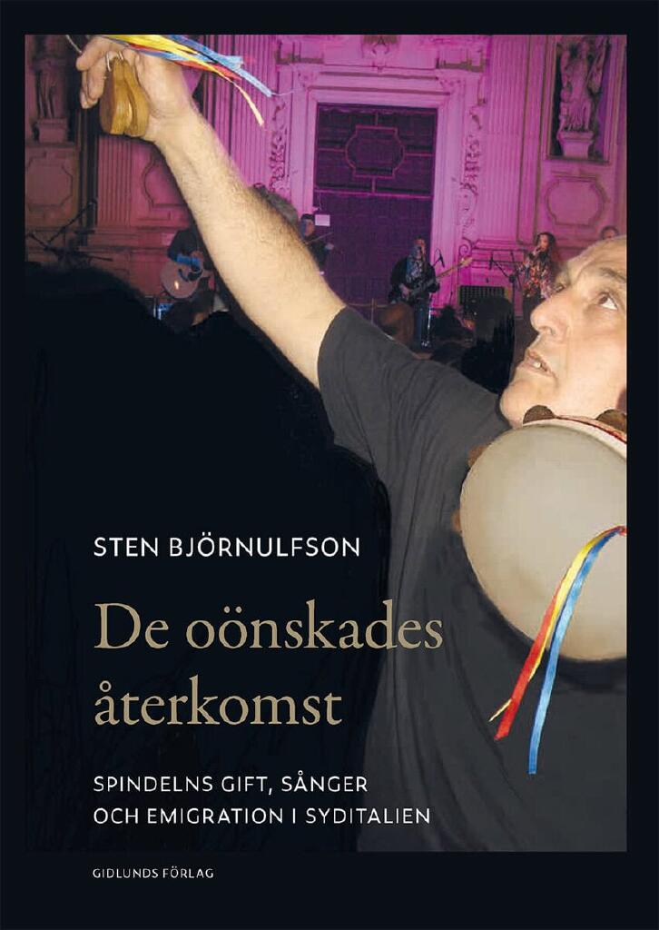 De oönskades återkomst - spindelns gift, sånger och emigration i Syditalien
