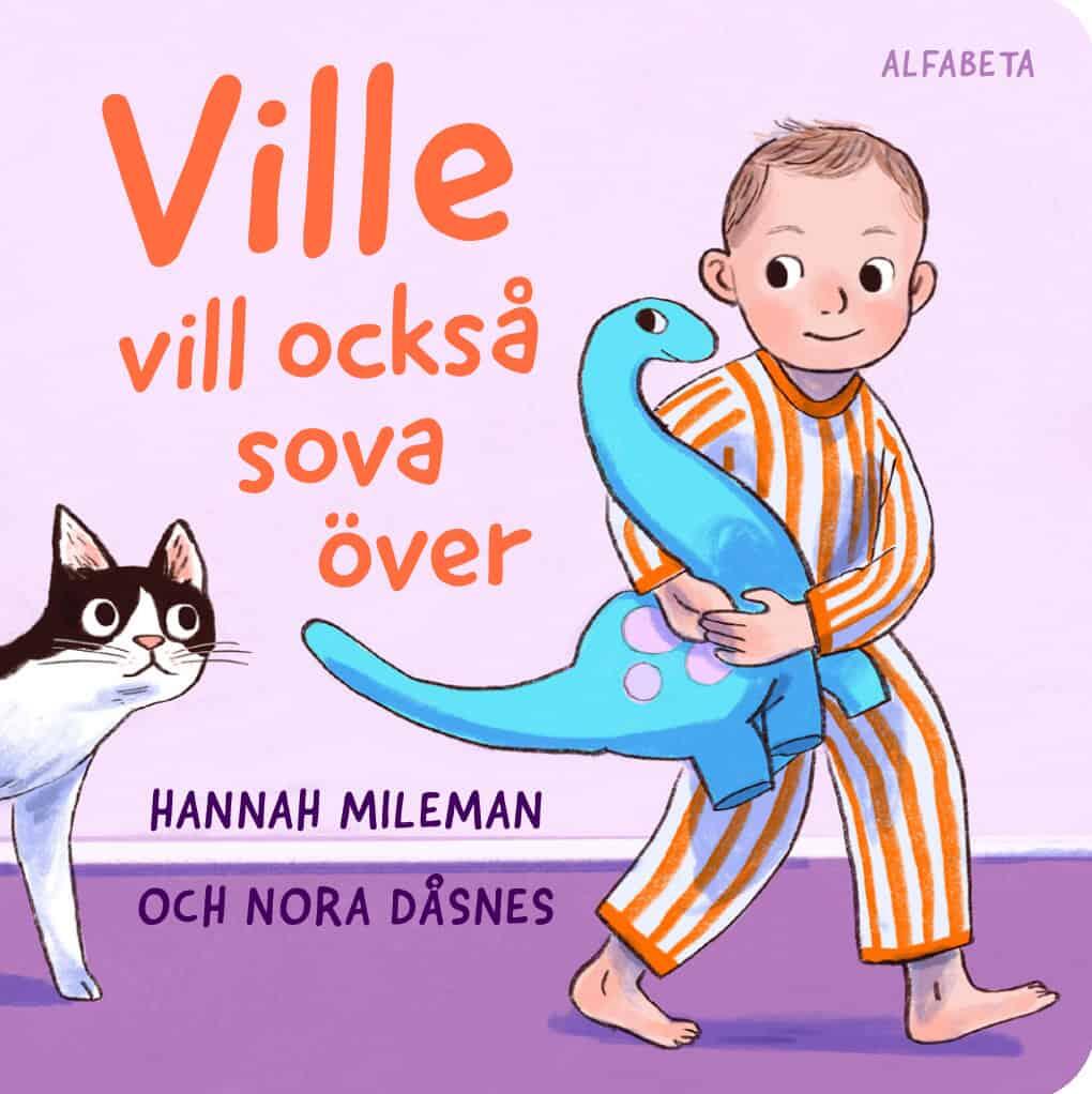 Ville vill ocks&aring; sova &ouml;ver