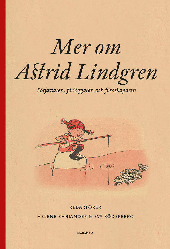 Mer om Astrid Lindgren - f&ouml;rfattaren, f&ouml;rl&auml;ggaren och filmskaparen