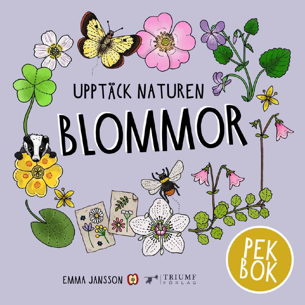 Uppt&auml;ck naturen blommor - pekbok