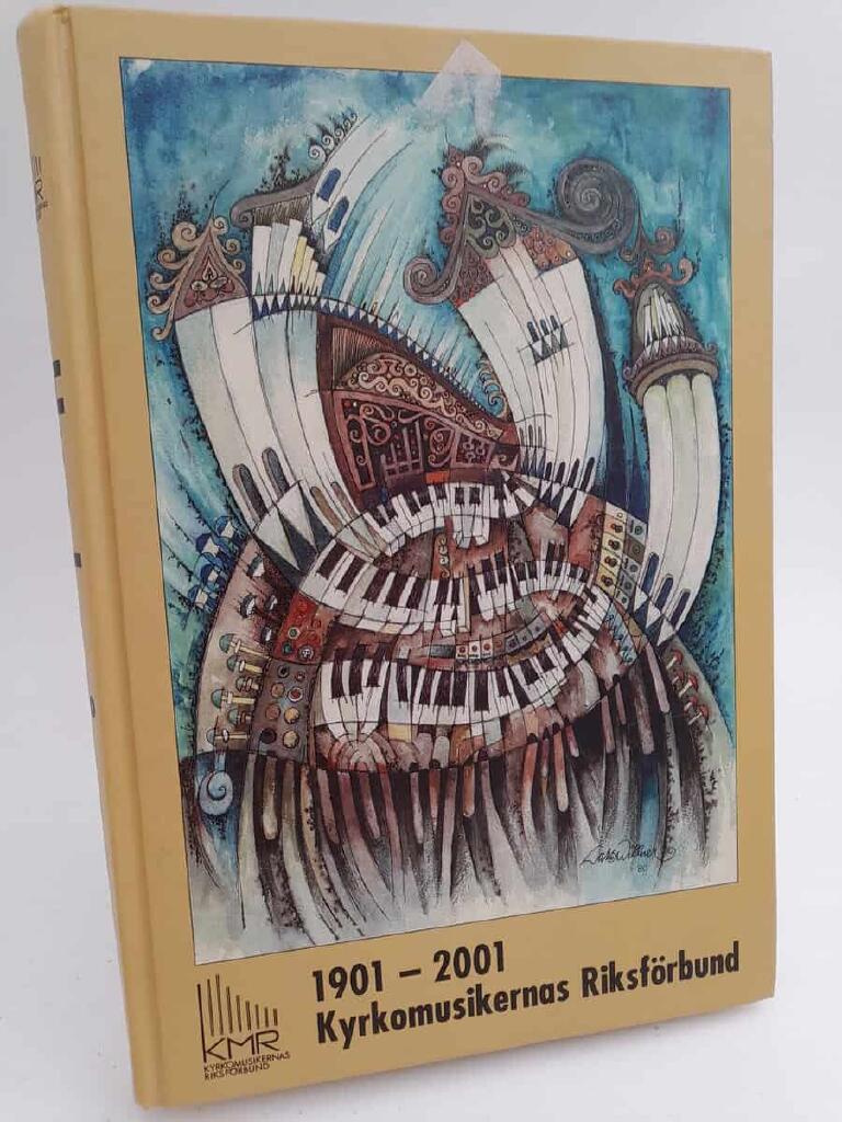 Kyrkomusikernas riksf&ouml;rbund : 1901-2001
