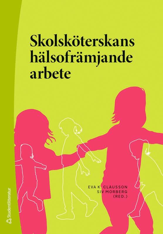 Skolsk&ouml;terskans h&auml;lsofr&auml;mjande arbete