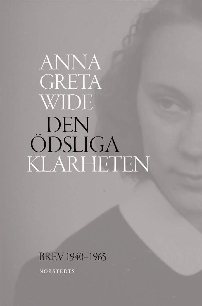 Den &ouml;dsliga klarheten - brev 1940-1965