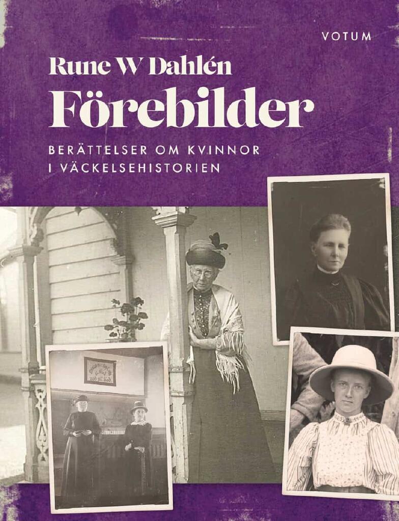 F&ouml;rebilder - ber&auml;ttelser om kvinnor i v&auml;ckelsehistorien