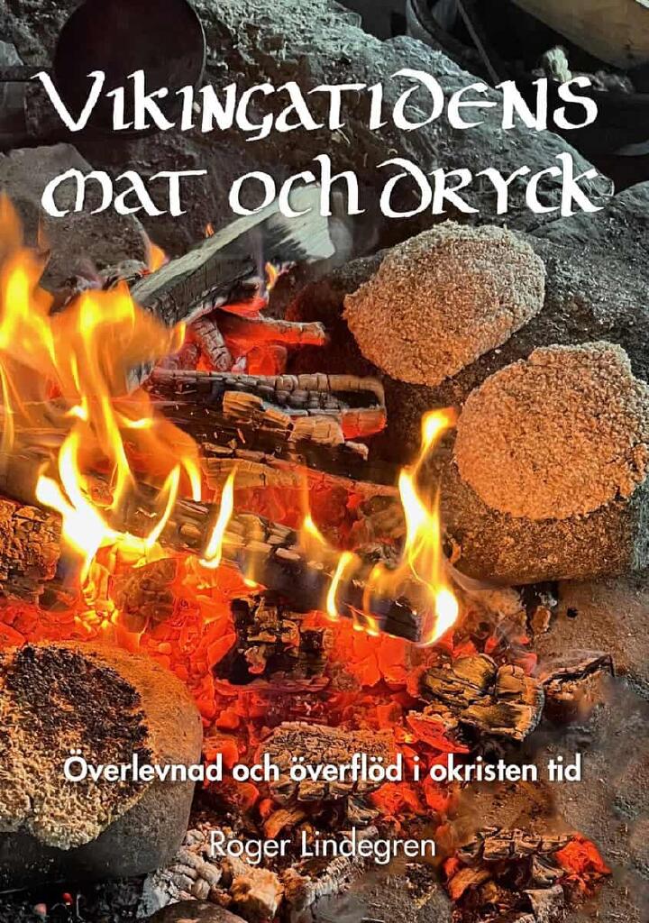 Vikingatidens mat och dryck - överlevnad och överflöd i okristen tid