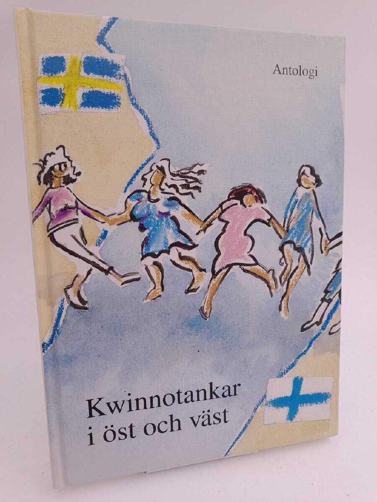 Kwinnotankar i &ouml;st och v&auml;st : antologi
