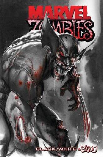 MARVEL ZOMBIES - BLACK, WHITE & BLOOD