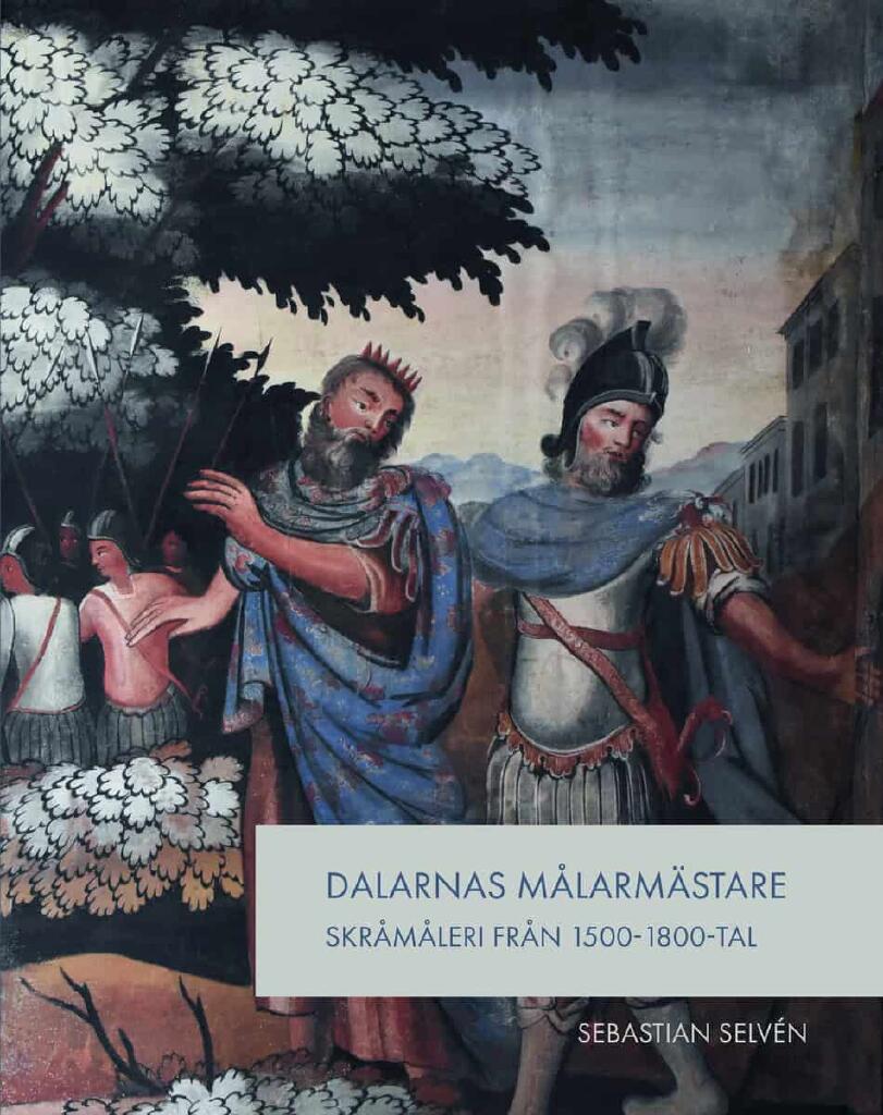 Dalarnas m&aring;larm&auml;stare - skr&aring;m&aring;leri fr&aring;n 1500- 1800-tal