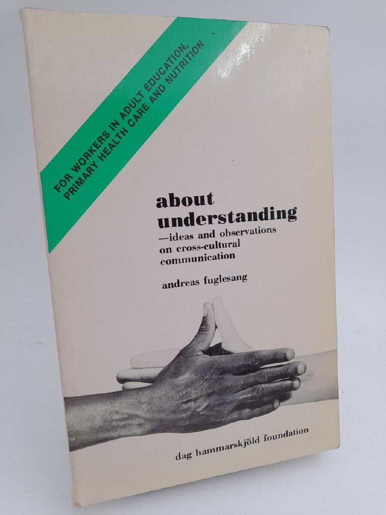 About understanding : ideas and observations on cross-cultural communication