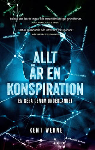 Allt är en konspiration - En resa genom underlandet