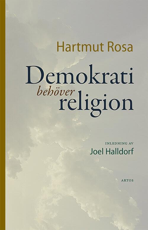 Demokrati beh&ouml;ver religion
