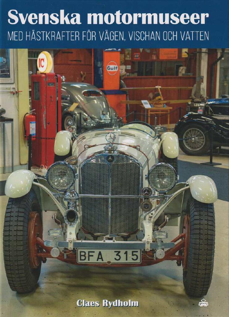 Svenska motormuseer med h&auml;stkrafter f&ouml;r v&auml;gen vischan och vatten