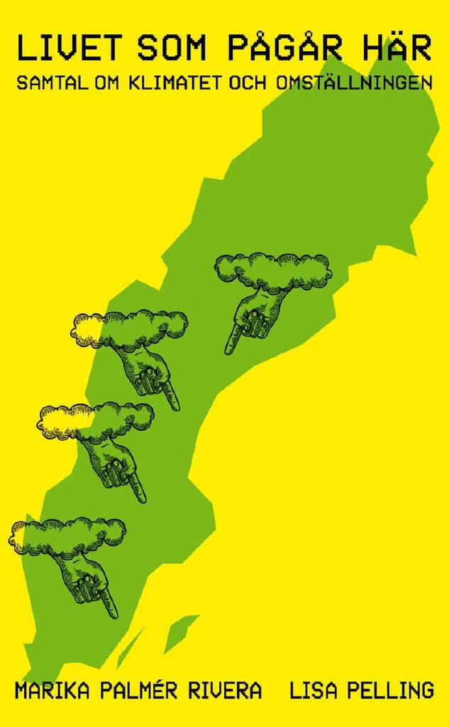 Livet som pågår här - samtal om klimatet och omställningen