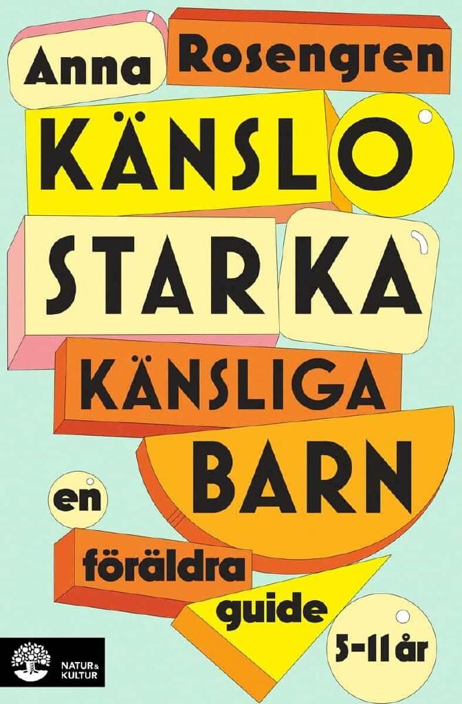 K&auml;nslostarka k&auml;nsliga barn - En f&ouml;r&auml;ldraguide