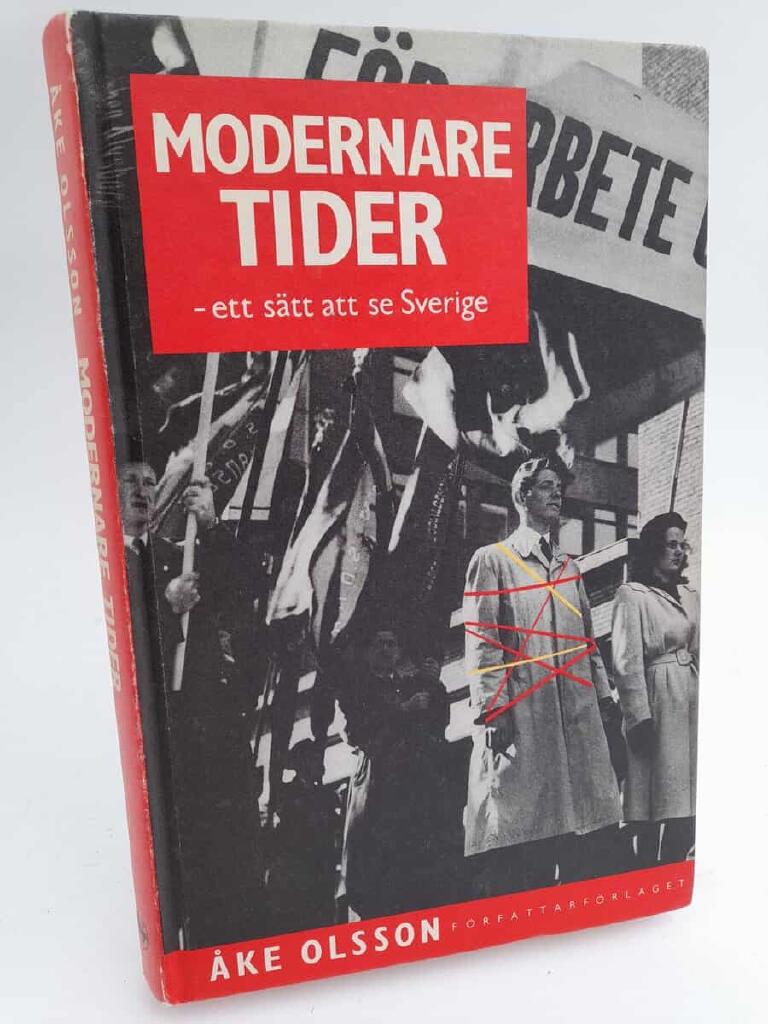 Modernare tider : ett s&auml;tt att se Sverige