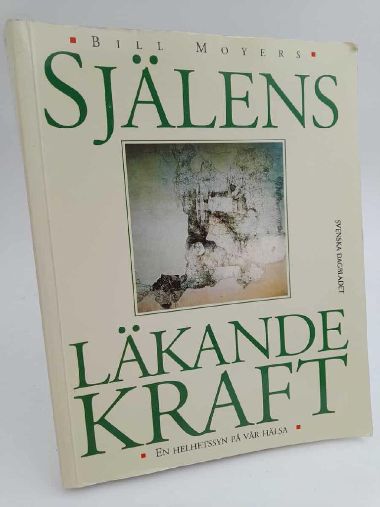 Sj&auml;lens l&auml;kande kraft : en helhetssyn p&aring; v&aring;r h&auml;lsa