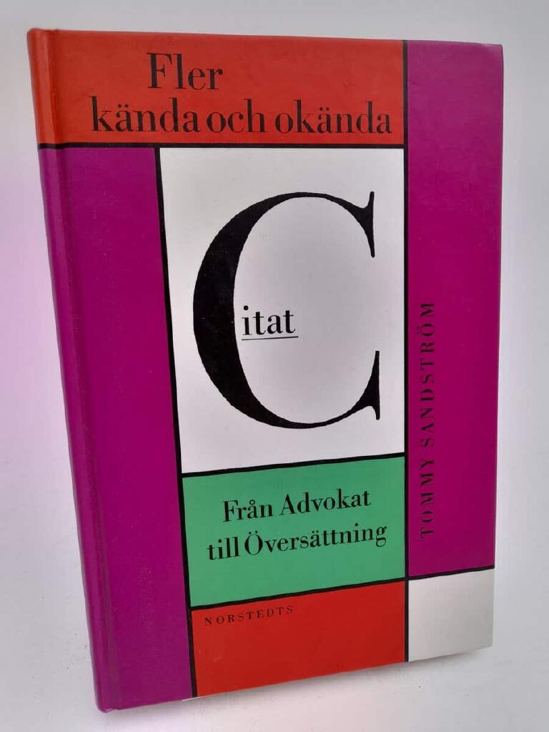 Fler k&auml;nda och ok&auml;nda citat : fr&aring;n advokat till &ouml;vers&auml;ttning