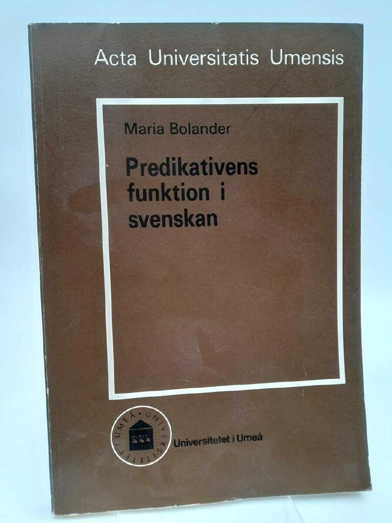 Predikativens funktion i svenskan - om adjektiv som subjektiva predikativ