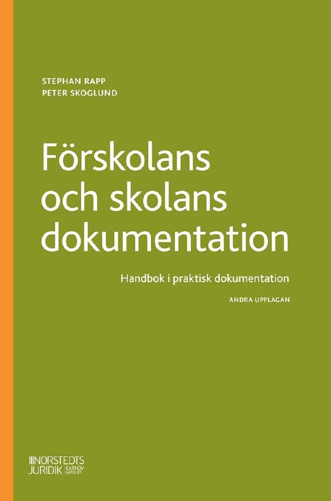 F&ouml;rskolans och skolans dokumentation - handbok i praktisk dokumentation