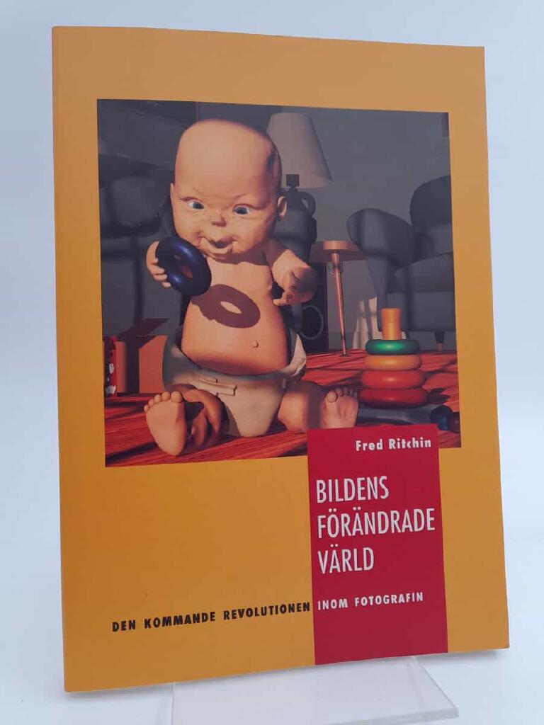 Bildens f&ouml;r&auml;ndrade v&auml;rld : den kommande revolutionen inom fotografin
