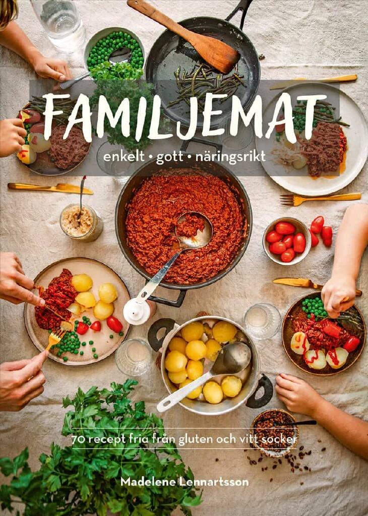 Familjemat - enkelt, gott, n&auml;ringsrikt