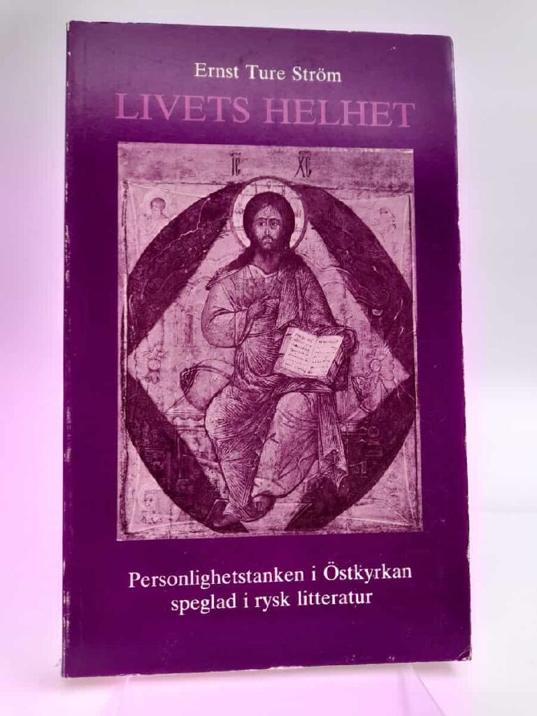 Livets helhet : personlighetstanken i &Ouml;stkyrkan speglad i rysk litteratur