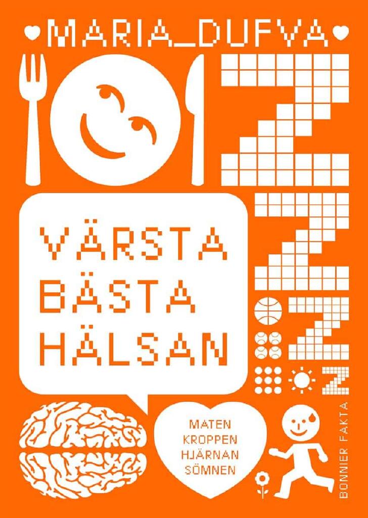 V&auml;rsta b&auml;sta h&auml;lsan - s&ouml;mnen, maten, kroppen, hj&auml;rnan